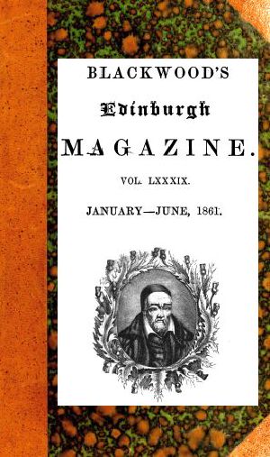 [Gutenberg 59759] • The Executor / Blackwood's Edinburgh Magazine vol. LXXXIX